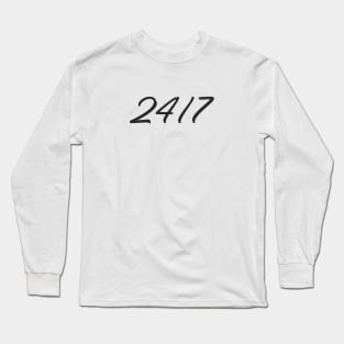 24/7 Quote Long Sleeve T-Shirt